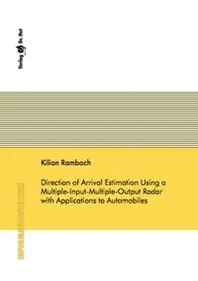 Rambach |  Direction of Arrival Estimation Using a Multiple-Input-Multiple-Output Radar with Applications to Automobiles | Buch |  Sack Fachmedien