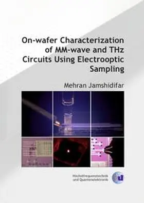 Jamshidifar |  On-Wafer Characterization of MM-Wave and THz Circuits Using Electrooptic Sampling | Buch |  Sack Fachmedien