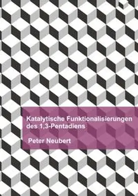 Neubert |  Katalytische Funktionalisierungen des 1,3-Pentadiens | Buch |  Sack Fachmedien