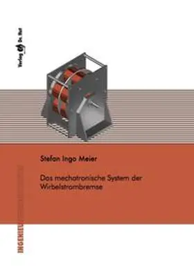 Meier |  Das mechatronische System der Wirbelstrombremse | Buch |  Sack Fachmedien