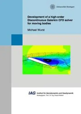 Wurst |  Development of a high-order Discontinuous Galerkin CFD solver for moving bodies | Buch |  Sack Fachmedien