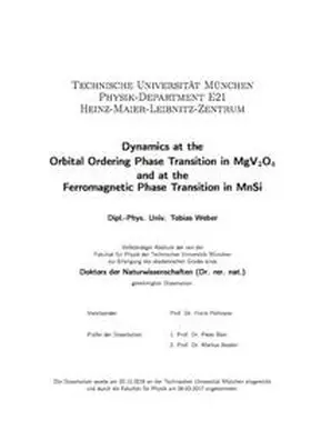 Weber |  Dynamics at the Orbital Ordering Phase Transition in MgV2O4 and at the Ferromagnetic Phase Transition in MnSi | Buch |  Sack Fachmedien