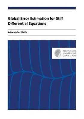 Rath |  Global Error Estimation for Stiff Differential Equations | Buch |  Sack Fachmedien