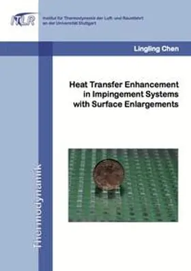Chen |  Heat Transfer Enhancement in Impingement Systems with Surface Enlargements | Buch |  Sack Fachmedien