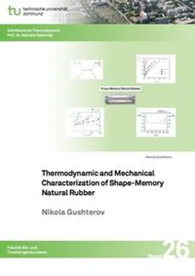 Gushterov |  Thermodynamic and Mechanical Characterization of Shape-Memory Natural Rubber | Buch |  Sack Fachmedien