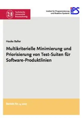 Baller |  Multikriterielle Minimierung und Priorisierung von Test-Suiten für Software-Produktlinien | Buch |  Sack Fachmedien