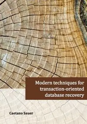 Sauer |  Modern techniques for transaction-oriented database recovery | Buch |  Sack Fachmedien