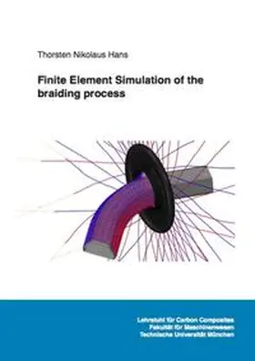 Hans |  Finite Element Simulation of the braiding process | Buch |  Sack Fachmedien