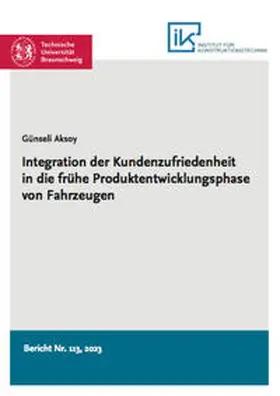 Aksoy |  Integration der Kundenzufriedenheit in die frühe Produktentwicklungsphase von Fahrzeugen | Buch |  Sack Fachmedien