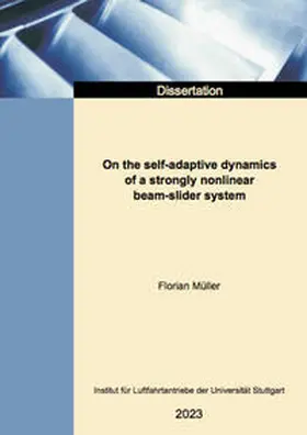 Müller |  On the self-adaptive dynamics of a strongly nonlinear beam-slider system | Buch |  Sack Fachmedien
