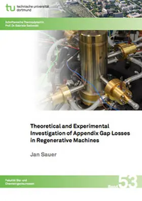 Sauer |  Theoretical and Experimental Investigation of Appendix Gap Losses in Regenerative Machines | Buch |  Sack Fachmedien
