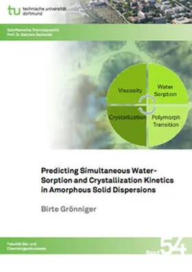 Grönniger |  Predicting Simultaneous Water-Sorption and Crystallization Kinetics in Amorphous Solid Dispersions | Buch |  Sack Fachmedien
