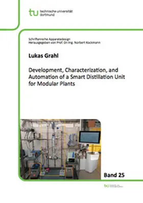 Grahl |  Development, Characterization, and Automation of a Smart Distillation Unit for Modular Plants | Buch |  Sack Fachmedien