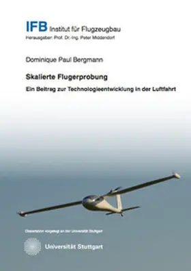 Bergmann |  Skalierte Flugerprobung Ein Beitrag zur Technologieentwicklung in der Luftfahrt | Buch |  Sack Fachmedien