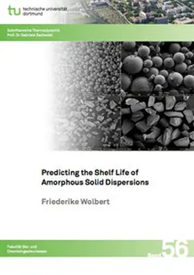 Wolbert |  Predicting the Shelf Life of Amorphous Solid Dispersions | Buch |  Sack Fachmedien