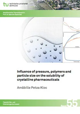 Petza Kloc |  Influence of pressure, polymers and particle size on the solubility of crystalline pharmaceuticals | Buch |  Sack Fachmedien