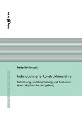 Kossack |  Individualisierte Konstruktionslehre - Entwicklung, Implementierung und Evaluation einer adaptiven Lernumgebung | Buch |  Sack Fachmedien