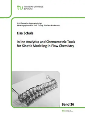 Schulz |  Inline Analytics and Chemometric Tools for Kinetic Modeling in Flow Chemistry | Buch |  Sack Fachmedien