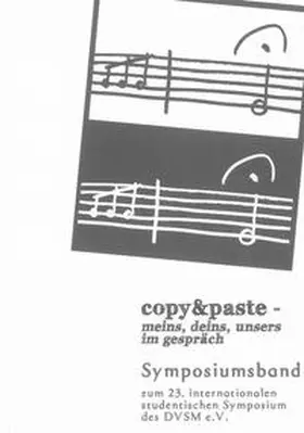 Pfohl / Rother / Töfferl |  copy&paste – meins, deins, unsers im gespräch | Buch |  Sack Fachmedien