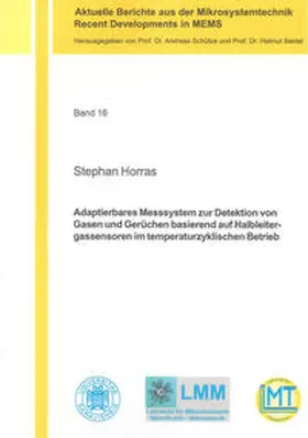 Horras |  Adaptierbares Messsystem zur Detektion von Gasen und Gerüchen basierend auf Halbleitergassensoren im temperaturzyklischen Betrieb | Buch |  Sack Fachmedien