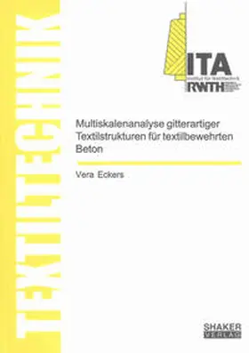 Eckers |  Multiskalenanalyse gitterartiger Textilstrukturen für textilbewehrten Beton | Buch |  Sack Fachmedien