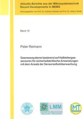 Reimann |  Gasmesssysteme basierend auf Halbleitergassensoren für sicherheitskritische Anwendungen mit dem Ansatz der Sensorselbstüberwachung | Buch |  Sack Fachmedien