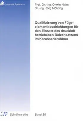 Möhring |  Qualifizierung von Fügeelementbeschichtungen für den Einsatz des druckluftbetriebenen Bolzensetzens im Karosserierohbau | Buch |  Sack Fachmedien