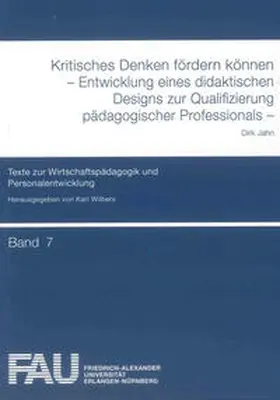Jahn |  Kritisches Denken fördern können – Entwicklung eines didaktischen Designs zur Qualifizierung pädagogischer Professionals – | Buch |  Sack Fachmedien