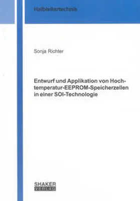 Richter |  Entwurf und Applikation von Hochtemperatur-EEPROM-Speicherzellen in einer SOI-Technologie | Buch |  Sack Fachmedien
