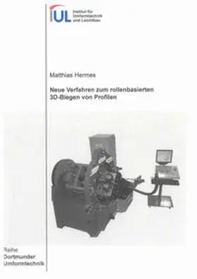 Hermes |  Neue Verfahren zum rollenbasierten 3D-Biegen von Profilen | Buch |  Sack Fachmedien