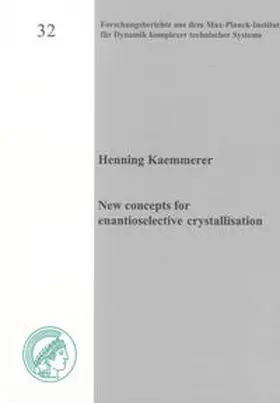 Kaemmerer |  New concepts for enantioselective crystallisation | Buch |  Sack Fachmedien