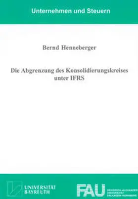 Henneberger |  Die Abgrenzung des Konsolidierungskreises unter IFRS | Buch |  Sack Fachmedien