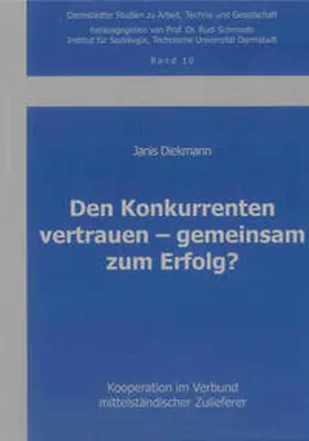 Diekmann |  Den Konkurrenten vertrauen – gemeinsam zum Erfolg? | Buch |  Sack Fachmedien