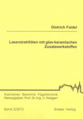 Faidel |  Laserstrahllöten mit glas-keramischen Zusatzwerkstoffen | Buch |  Sack Fachmedien