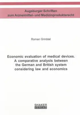 Grinblat |  Economic evaluation of medical devices. A comparative analysis between the German and British system considering law and economics | Buch |  Sack Fachmedien