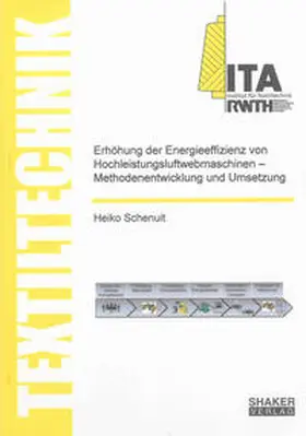 Schenuit |  Erhöhung der Energieeffizienz von Hochleistungsluftwebmaschinen – Methodenentwicklung und Umsetzung | Buch |  Sack Fachmedien