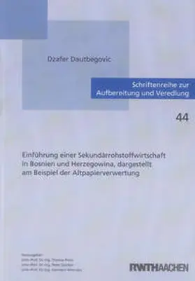 Dautbegovic |  Einführung einer Sekundärrohstoffwirtschaft in Bosnien und Herzegowina, dargestellt am Beispiel der Altpapierverwertung | Buch |  Sack Fachmedien
