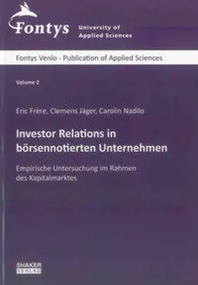 Frère / Jäger / Nadilo |  Investor Relations in börsennotierten Unternehmen | Buch |  Sack Fachmedien