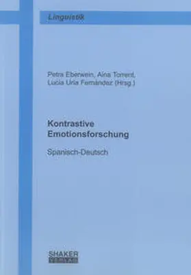 Eberwein / Torrent / Uría Fernández |  Kontrastive Emotionsforschung | Buch |  Sack Fachmedien