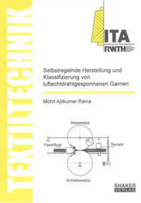 Raina |  Selbstregelnde Herstellung und Klassifizierung von luftechtdrahtgesponnenen Garnen | Buch |  Sack Fachmedien