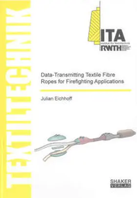 Eichhoff |  Data-Transmitting Textile Fibre Ropes for Firefighting Applications | Buch |  Sack Fachmedien