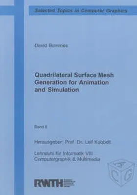Bommes |  Quadrilateral Surface Mesh Generation for Animation and Simulation | Buch |  Sack Fachmedien