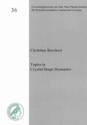 Borchert |  Topics in Crystal Shape Dynamics | Buch |  Sack Fachmedien