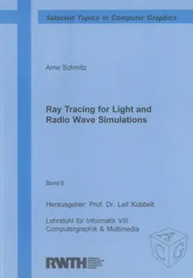 Schmitz |  Ray Tracing for Light and Radio Wave Simulations | Buch |  Sack Fachmedien