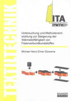 Glowania |  Untersuchung und Methodenentwicklung zur Steigerung der Wärmeleitfähigkeit von Faserverbundkunststoffen | Buch |  Sack Fachmedien
