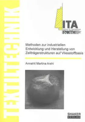 Arshi |  Methoden zur industriellen Entwicklung und Herstellung von Zellträgerstrukturen auf Vliesstoffbasis | Buch |  Sack Fachmedien