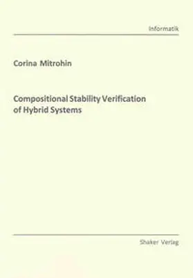 Mitrohin |  Compositional Stability Verification of Hybrid Systems | Buch |  Sack Fachmedien