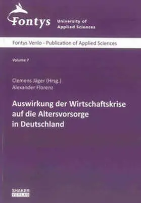 Jäger / Florenz |  Auswirkung der Wirtschaftskrise auf die Altersvorsorge in Deutschland | Buch |  Sack Fachmedien