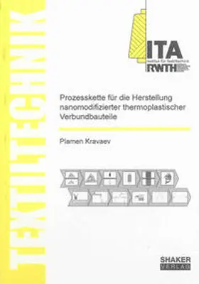 Kravaev |  Prozesskette für die Herstellung nanomodifizierter thermoplastischer Verbundbauteile | Buch |  Sack Fachmedien