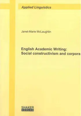McLaughlin |  English Academic Writing: Social constructivism and corpora | Buch |  Sack Fachmedien